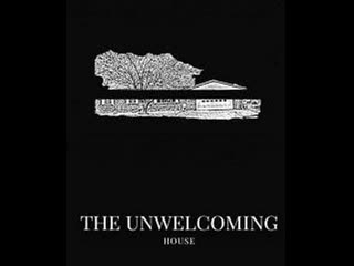 the unwelcoming house 2019