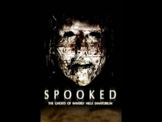 spooked: the ghosts of waverly hills sanatorium 2006