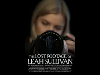 lost footage of leah sullivan 2018