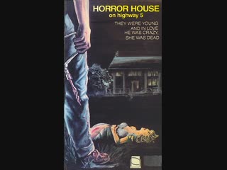 house of horrors on highway 5 1985