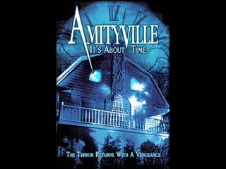 amityville 1992: a matter of time / amityville 6: the cursed clock 1992